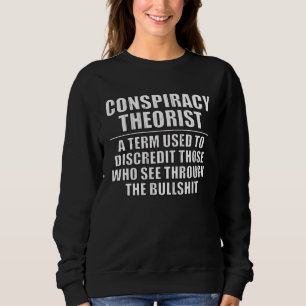 Conspiracy Theorist Definition Light Text Sweatshirt