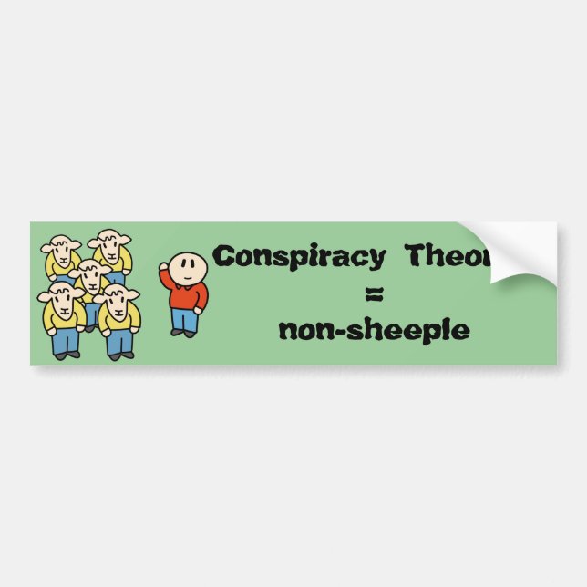 Conspiracy Theorist = non-sheeple Bumper Sticker (Front)