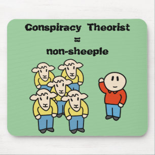 Conspiracy Theorist = non-sheeple Mouse Pad