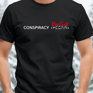 Conspiracy Theorist/Realist Funny Men's  T-Shirt