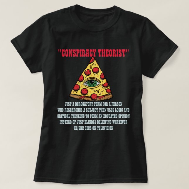 Conspiracy Theorist T-Shirt (Design Front)