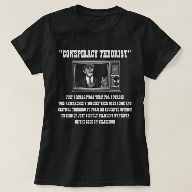 Conspiracy Theorist T-Shirt (Design Front)