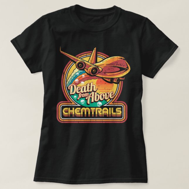 Conspiracy Theory Chemtrails Jet Plane Skulls Retr T-Shirt (Design Front)