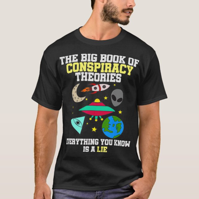 Conspiracy Theory  The Big Book Of Conspiracy Theo T-Shirt (Front)