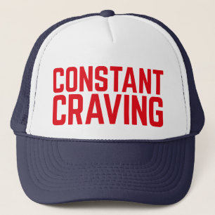 CONSTANT CRAVING fun slogan trucker hat