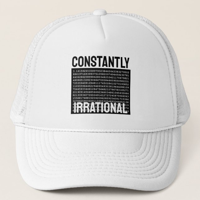 Constantly Irrational Trucker Hat (Front)