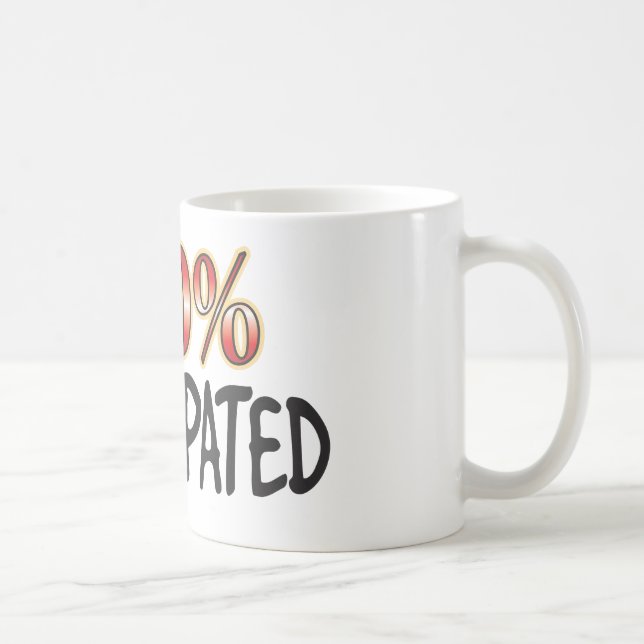 Constipated 100 Percent Coffee Mug (Right)
