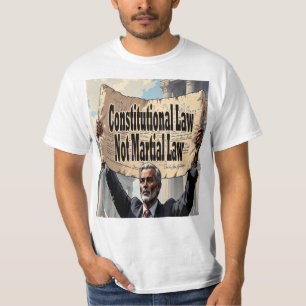 Constitutional Law Not Martial Law T-Shirt