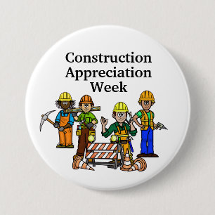 Construction Appreciation Week Button + Workmen