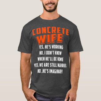 Construction Concrete Wife Constructor Worker T-Shirt