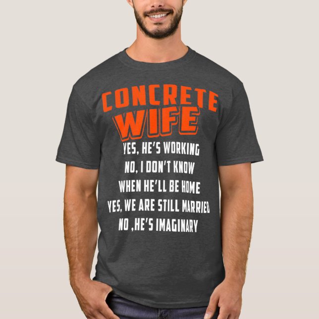 Construction Concrete Wife For Constructor T-Shirt (Front)