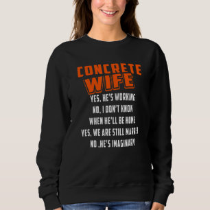 Construction Concrete Wife For Constructor Worker Sweatshirt