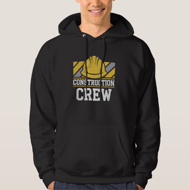 Construction Crew Builder Foreman Funny Constructi Hoodie (Front)