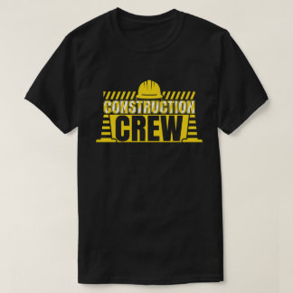 construction crew T-Shirt