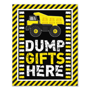 Construction Dump Gifts Here Sign • 8 x 10 Print