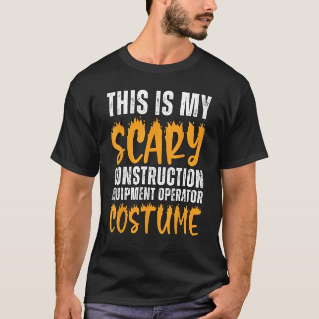 Construction Equipment Operator Costume Funny Hall T-Shirt (Front)