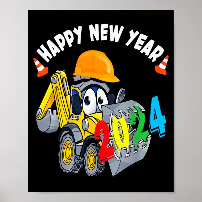 Construction Excavator Happy New Year 2024 For Boy Poster (Front)