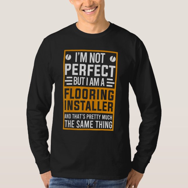 Construction Floor Installer Flooring Contractor 1 T-Shirt (Front)