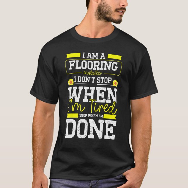 construction floorcarpet installer flooring instal T-Shirt (Front)