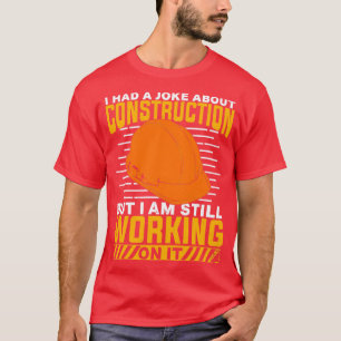 Construction Laborer Worker Gift T-Shirt