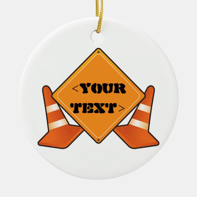 CONSTRUCTION ROAD SIGN CUSTOMIZABLE CERAMIC TREE DECORATION (Front)