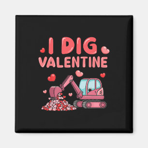Construction Truck I Dig Valentine Funny Kid Boy T Magnet