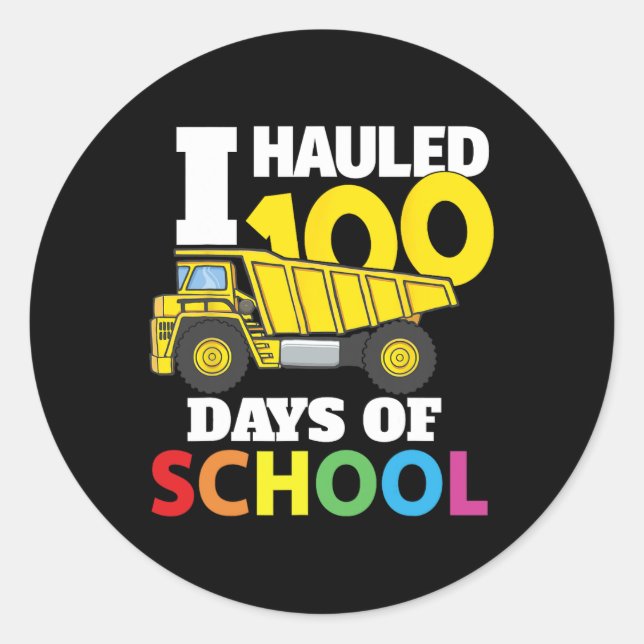 Construction Vehicle Cool 100 Days Of School Dump  Classic Round Sticker (Front)