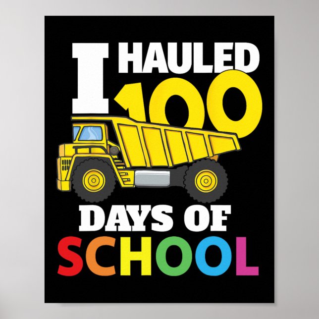 Construction Vehicle Cool 100 Days Of School Dump  Poster (Front)