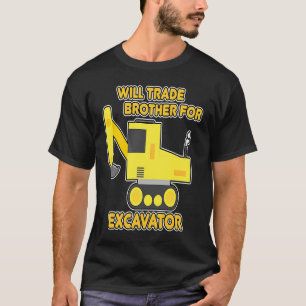 Construction Vehicles Will Trade Brother For Excav T-Shirt