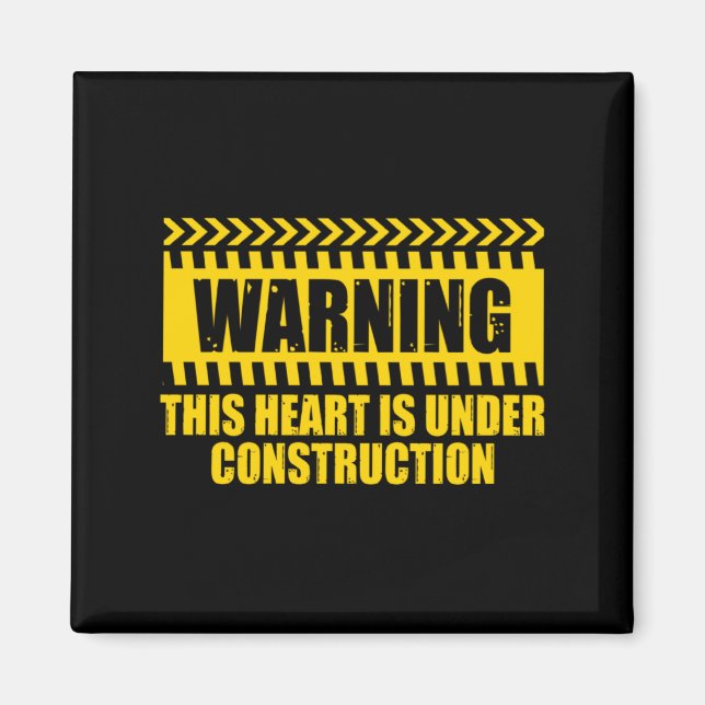 Construction Warning Valentines Day Heart Under Co Magnet (Front)