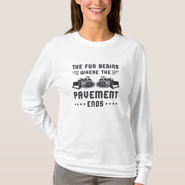 Construction Worker Bulldozer Pavement Ends Site T-Shirt (Front)