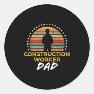 Construction Worker Dad, Funny Foreman Job Quote G Classic Round Sticker