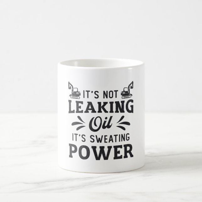 Construction Worker Excavator It's Not Leaking Oil Coffee Mug (Center)