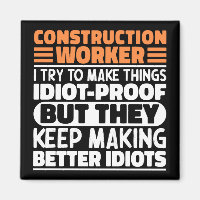 Construction Worker I Try To Make Things Funny 