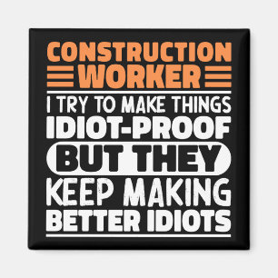 Construction Worker I Try To Make Things Funny  Magnet