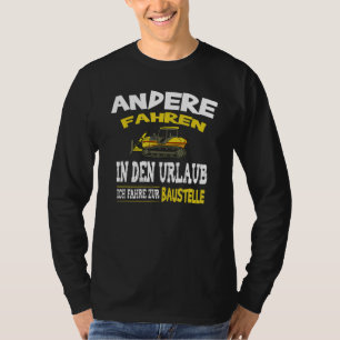 Construction Worker Saying Construction Site Inst T-Shirt