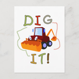 Constuction Vehicle Dig It Tshirts and Gifts Postcard