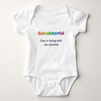 Consubstantial: One in being with my mummy Baby Bodysuit
