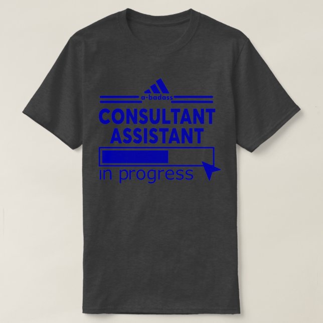 CONSULTANT ASSISTAN T-Shirt (Design Front)