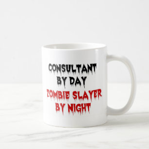 Consultant by Day Zombie Slayer by Night Coffee Mug
