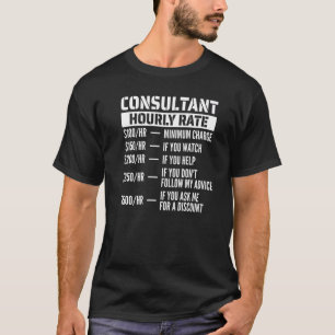 Consultant Hourly Rate T-Shirt