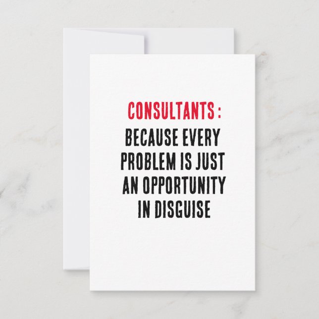 Consultants: Because every problem is just an Thank You Card (Front)