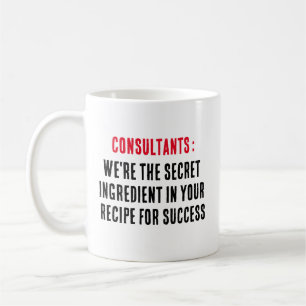 Consultants: We're the secret ingredient in your Coffee Mug