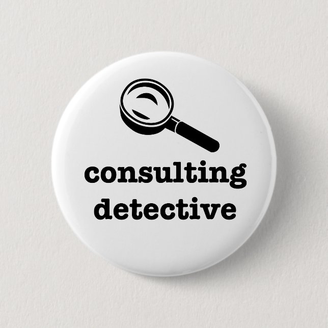 "CONSULTING DETECTIVE" 2.25-inch 6 Cm Round Badge (Front)