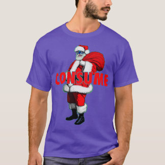Consume Santa T-Shirt