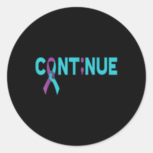 Cont;nue Semicolon Suicide Prevention Awareness  Classic Round Sticker