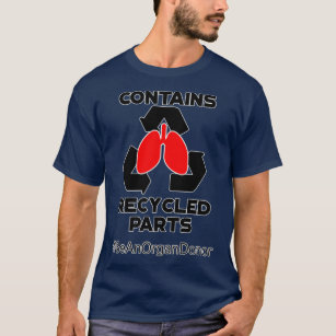 Contains Recycled Parts Lung Transplant Premium T-Shirt