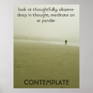 Contemplate Poster