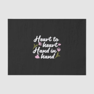 Contemporary 'Heart to Heart, Hand to Hand' Quote  Tissue Paper