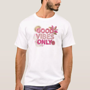 Contemporary Pink GOOD VIBES ONLY Visual Design T-Shirt